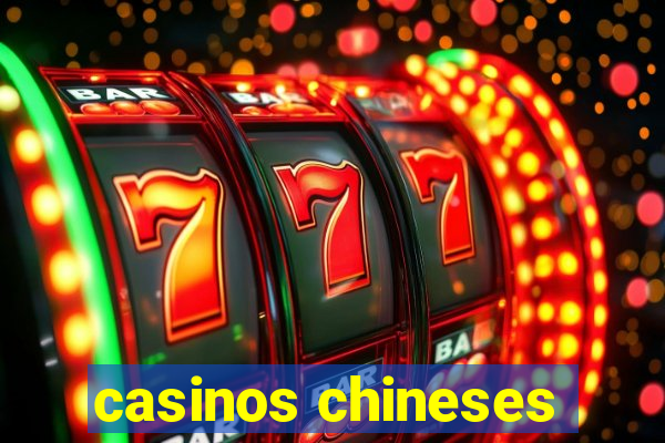 casinos chineses