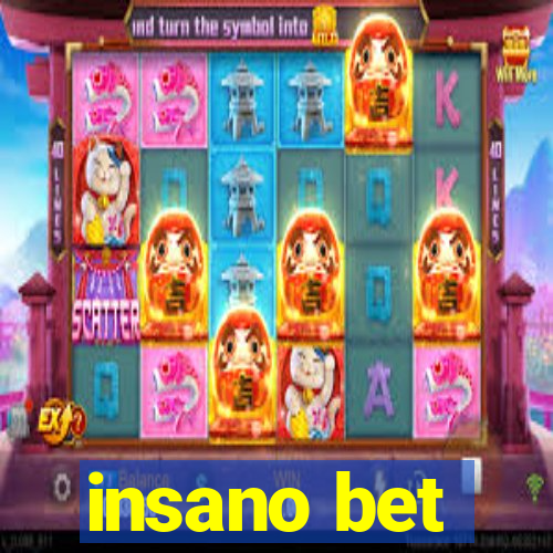 insano bet