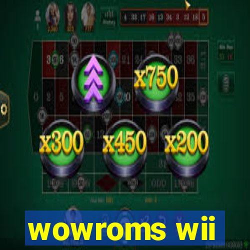 wowroms wii