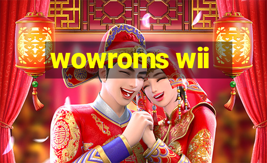 wowroms wii