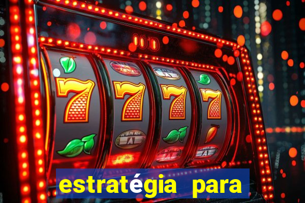 estratégia para ganhar no tiger fortune