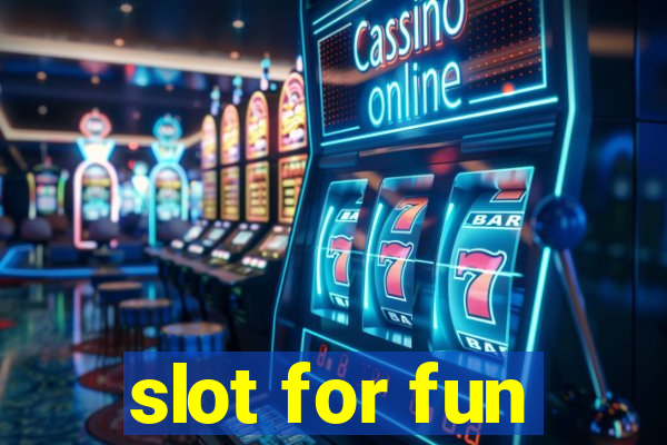 slot for fun