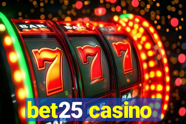 bet25 casino