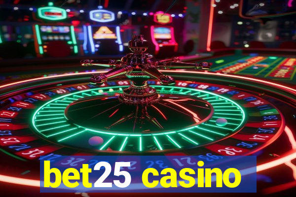 bet25 casino