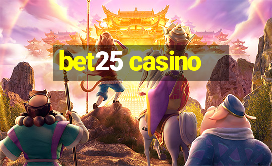 bet25 casino