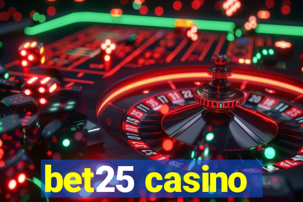 bet25 casino