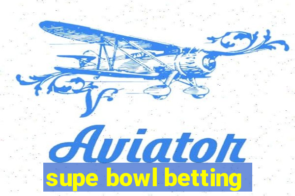 supe bowl betting