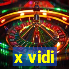 x vidi