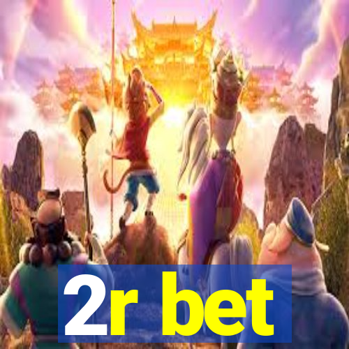 2r bet