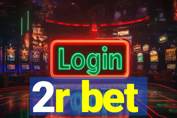 2r bet