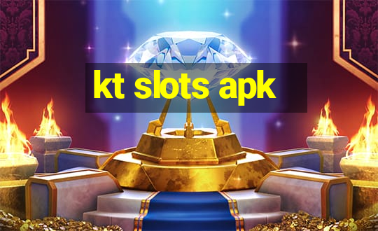 kt slots apk