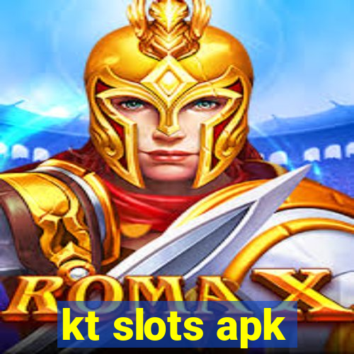 kt slots apk