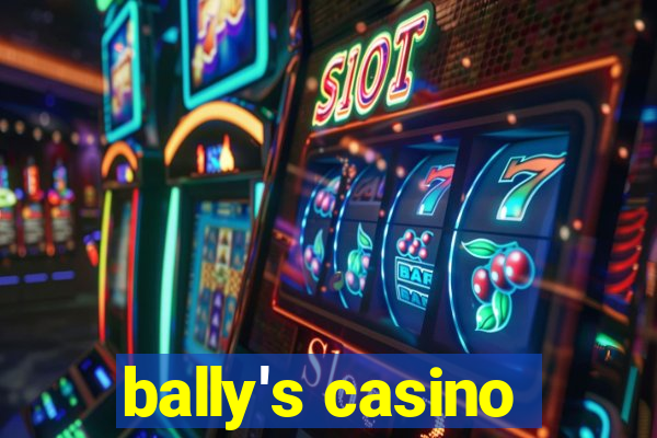 bally's casino