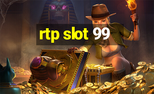 rtp slot 99