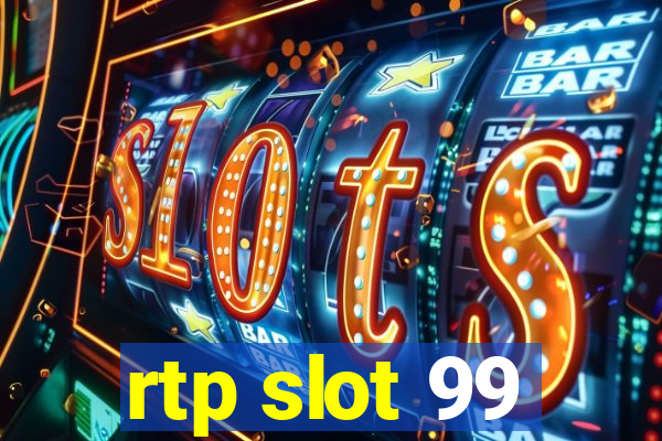 rtp slot 99