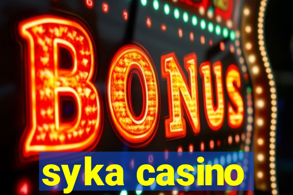 syka casino