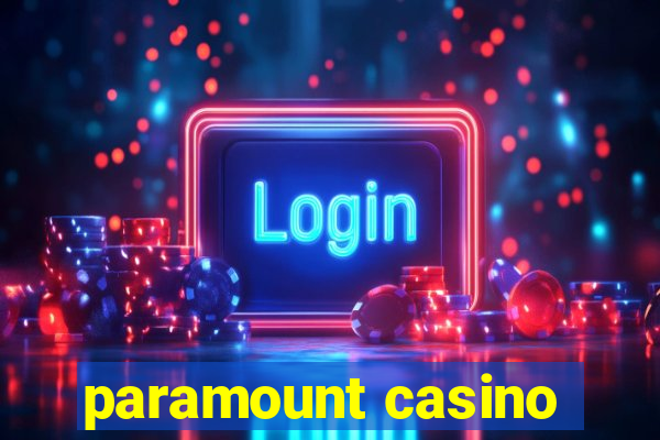 paramount casino