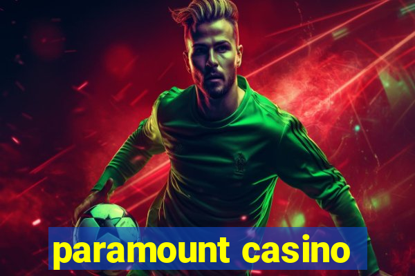 paramount casino