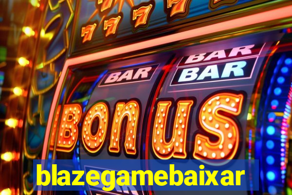 blazegamebaixar