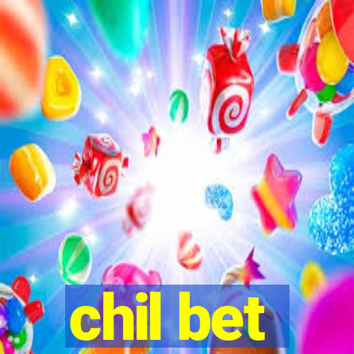 chil bet