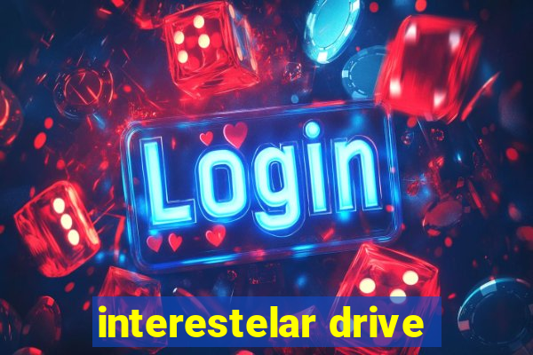 interestelar drive