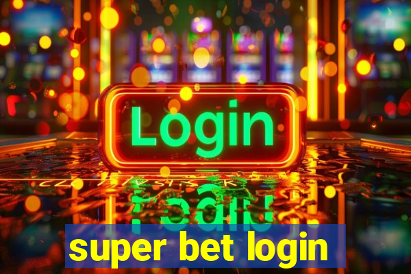 super bet login