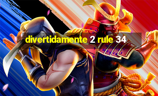 divertidamente 2 rule 34