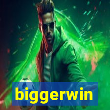 biggerwin