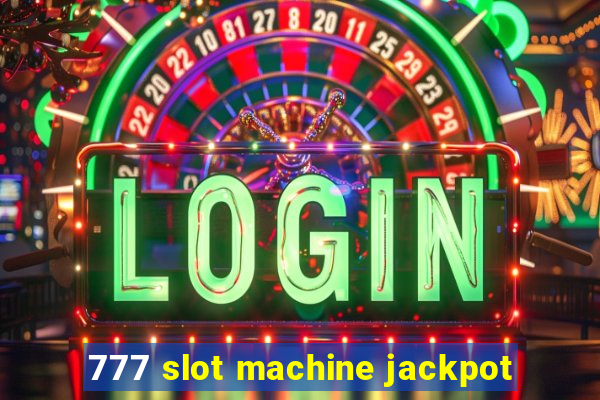 777 slot machine jackpot