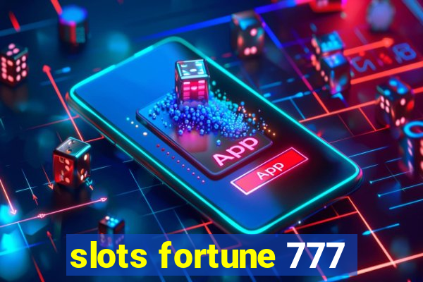 slots fortune 777