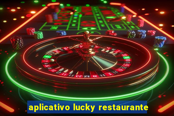 aplicativo lucky restaurante