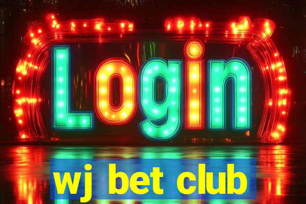 wj bet club