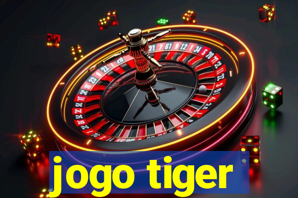 jogo tiger