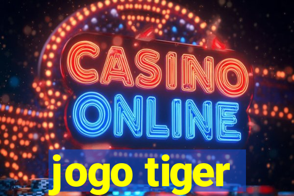 jogo tiger