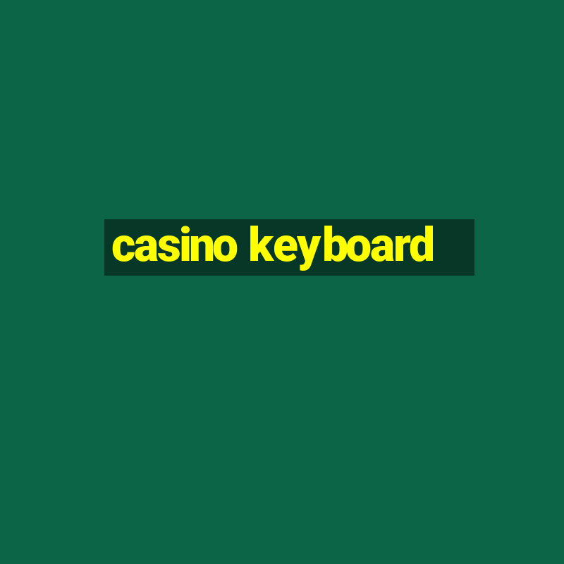 casino keyboard