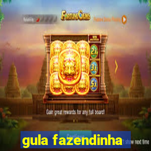 gula fazendinha