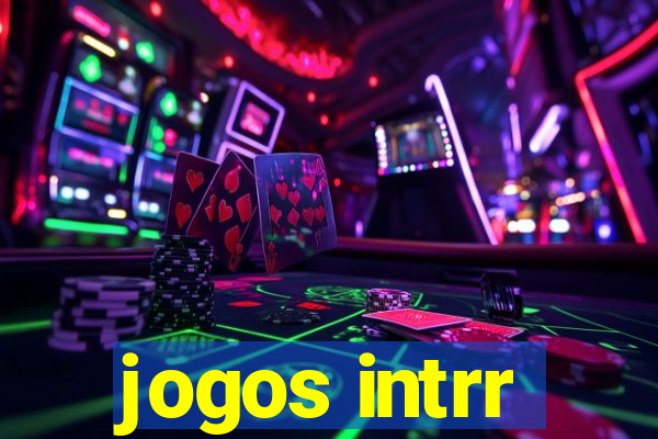 jogos intrr