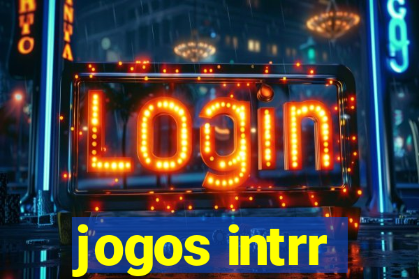 jogos intrr