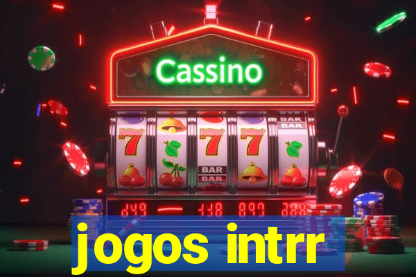 jogos intrr