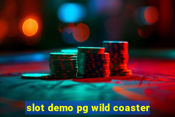 slot demo pg wild coaster