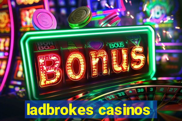 ladbrokes casinos