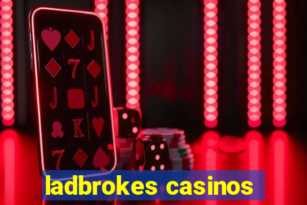 ladbrokes casinos