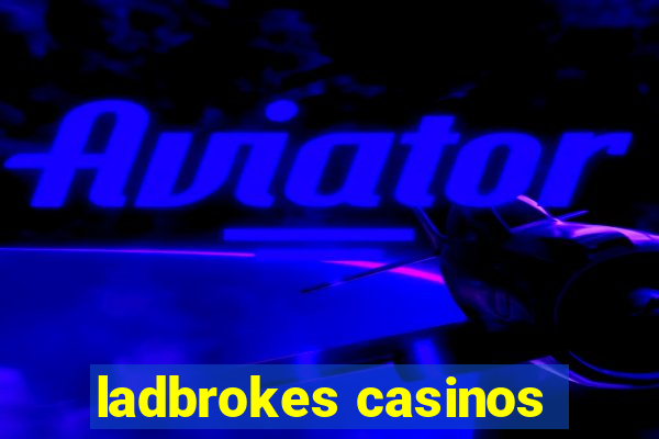 ladbrokes casinos