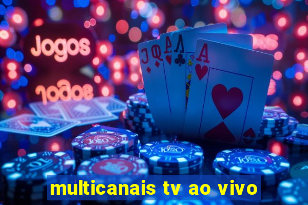 multicanais tv ao vivo