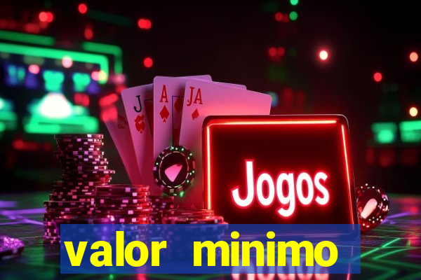 valor minimo deposito estrela bet