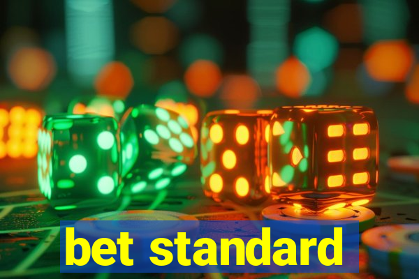 bet standard