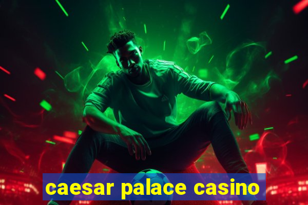 caesar palace casino