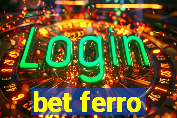 bet ferro