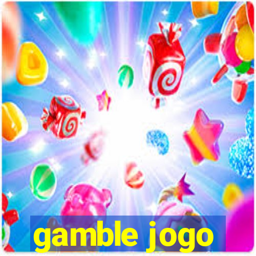 gamble jogo