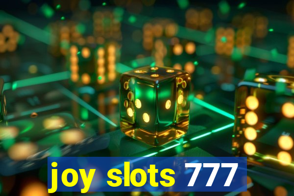 joy slots 777